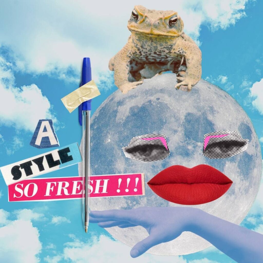 A digital collage depicting a frog sitting atop a moon. The moon has two eyes and bright red lips. A pen appears to be taped to the collage. The words 'a style so fresh!!!' are pasted beside the pen.